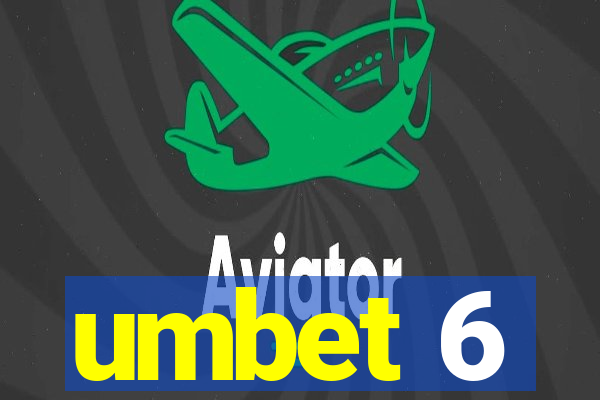 umbet 6